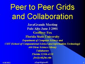 Peer to Peer Grids and Collaboration Java Grande