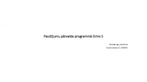 Pastjumu prvalde programm Grins 5 Datubze gppdemofirma Struktrvienbas