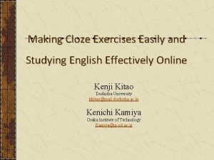 Making Cloze Exercises Easily and Studying English Effectively