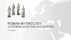 ROMAN MYTHOLOGY 12 ROMAN GODS AND GODDESSES Dr