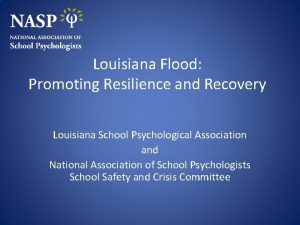 Louisiana Flood Promoting Resilience and Recovery Louisiana School