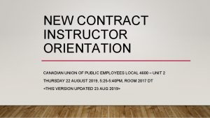 NEW CONTRACT INSTRUCTOR ORIENTATION CANADIAN UNION OF PUBLIC