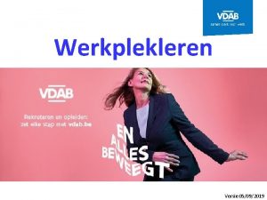 Werkplekleren Versie 05092019 Doelstelling en principes 2 Vacatures