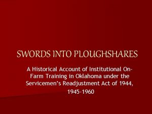 SWORDS INTO PLOUGHSHARES A Historical Account of Institutional