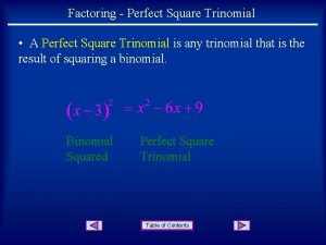 Factoring Perfect Square Trinomial A Perfect Square Trinomial