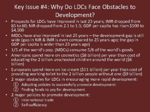 Key Issue 4 Why Do LDCs Face Obstacles