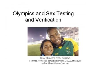 Olympics and Sex Testing and Verification Dutee Chand