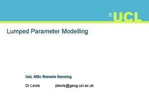 Lumped Parameter Modelling Uo L MSc Remote Sensing