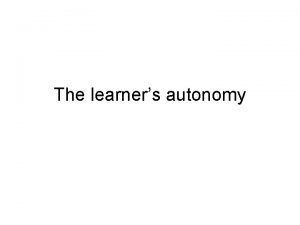 The learners autonomy The way to autonomy TrocmFabre