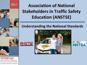 2017 Association of National Stakeholders in Traffic Safety