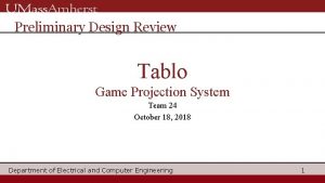 Preliminary Design Review Tablo Game Projection System Team