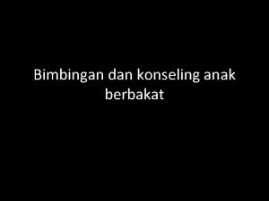 Bimbingan dan konseling anak berbakat Time to think