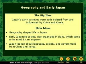 Geography and Early Japan The Big Idea Japans