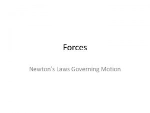 Forces Newtons Laws Governing Motion Force Types Forces