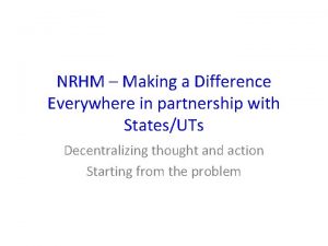 NRHM Making a Difference Everywhere in partnership with
