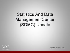 Statistics And Data Management Center SDMC Update Dignam