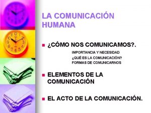 LA COMUNICACIN HUMANA n CMO NOS COMUNICAMOS IMPORTANCIA