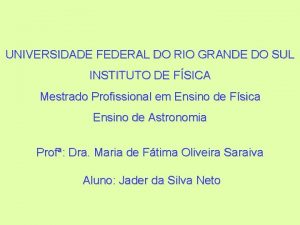 UNIVERSIDADE FEDERAL DO RIO GRANDE DO SUL INSTITUTO