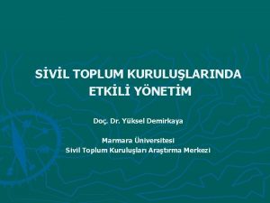 SVL TOPLUM KURULULARINDA ETKL YNETM Do Dr Yksel