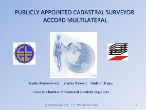 PUBLICLY APPOINTED CADASTRAL SURVEYOR ACCORD MULTILATERAL Danko Markovinovi