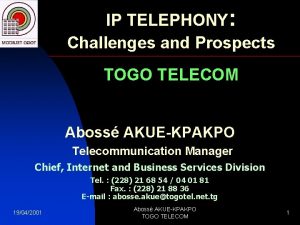 IP TELEPHONY Challenges and Prospects TOGO TELECOM Aboss