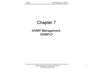 Chapter 7 SNMP Management SNMPv 3 Network Management