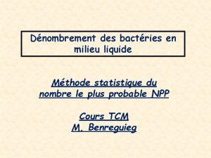 Dnombrement des bactries en milieu liquide Mthode statistique