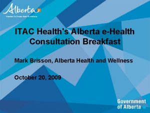 ITAC Healths Alberta eHealth Consultation Breakfast Mark Brisson