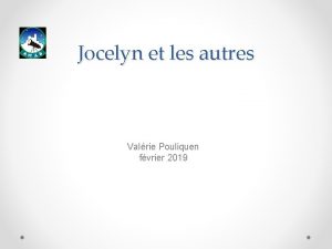 Jocelyn et les autres Valrie Pouliquen fvrier 2019