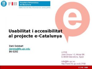 Usabilitat i accesibilitat al projecte eCatalunya Dani Golobart