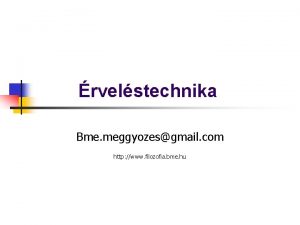 rvelstechnika Bme meggyozesgmail com http www filozofia bme