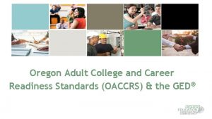 Oregon Adult College and Career Readiness Standards OACCRS