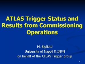 ATLAS Trigger Status and Results from Commissioning Operations