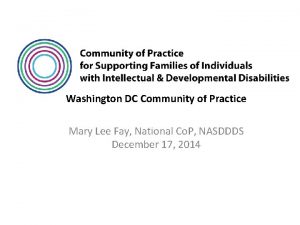 Washington DC Community of Practice Mary Lee Fay