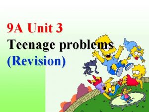 9 A Unit 3 Teenage problems Revision Learning