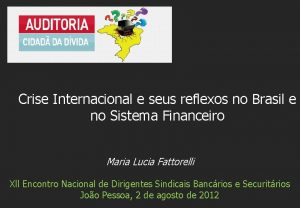 Crise Internacional e seus reflexos no Brasil e