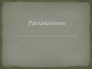 Parnasianismo contexto historico