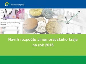 Nvrh rozpotu Jihomoravskho kraje na rok 2015 RJMK