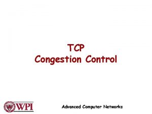 TCP Congestion Control Advanced Computer Networks Principles of