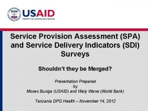 Service Provision Assessment SPA and Service Delivery Indicators