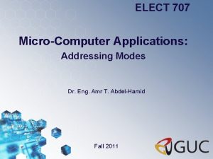 ELECT 707 MicroComputer Applications Addressing Modes Dr Eng