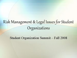 Risk Management Legal Issues for Student Organizations Student