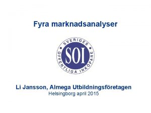 Fyra marknadsanalyser Li Jansson Almega Utbildningsfretagen Helsingborg april