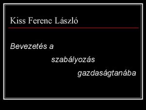 Kiss Ferenc Lszl Bevezets a szablyozs gazdasgtanba A