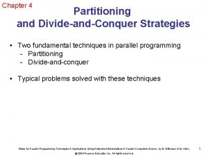 Chapter 4 Partitioning and DivideandConquer Strategies Two fundamental