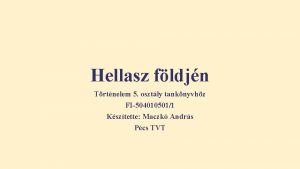 Hellasz fldjn Trtnelem 5 osztly tanknyvhz FI5040105011 Ksztette