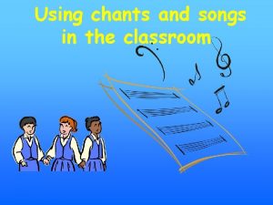 Using chants and songs in the classroom Session