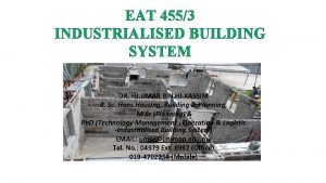 EAT 4553 INDUSTRIALISED BUILDING SYSTEM DR HJ UMAR