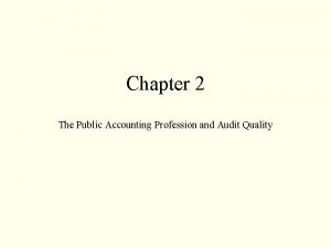 Chapter 2 The Public Accounting Profession and Audit