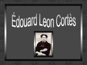 douard Leon Corts foi um impressionista francs conhecido